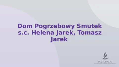 Dom Pogrzebowy Smutek s.c. Helena Jarek, Tomasz Jarek