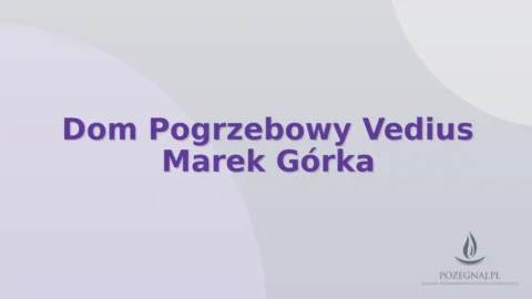 Dom Pogrzebowy Vedius Marek Górka