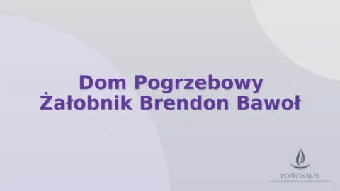 Dom Pogrzebowy Żałobnik Brendon Bawoł