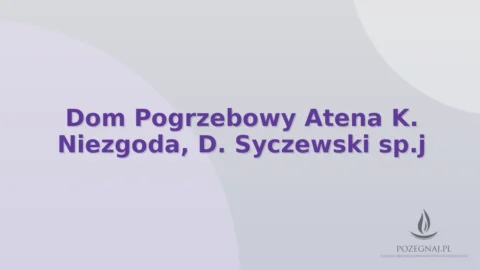 Dom Pogrzebowy Atena K. Niezgoda, D. Syczewski sp.j