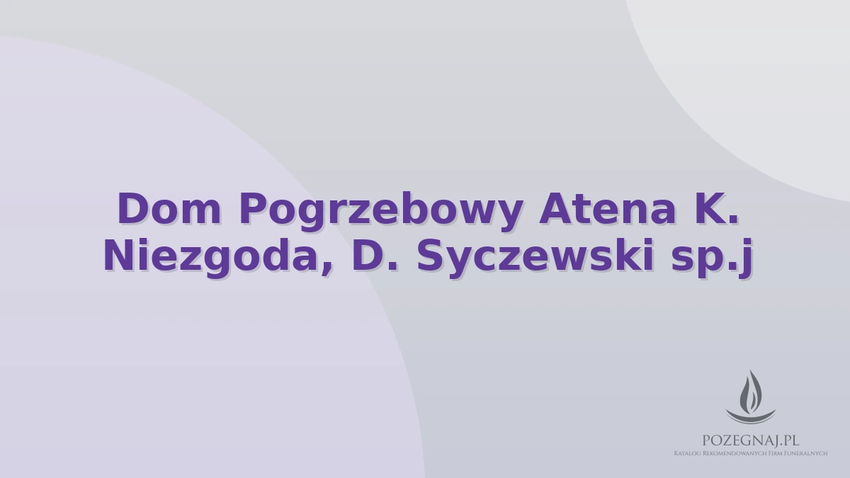 Dom Pogrzebowy Atena K. Niezgoda, D. Syczewski sp.j