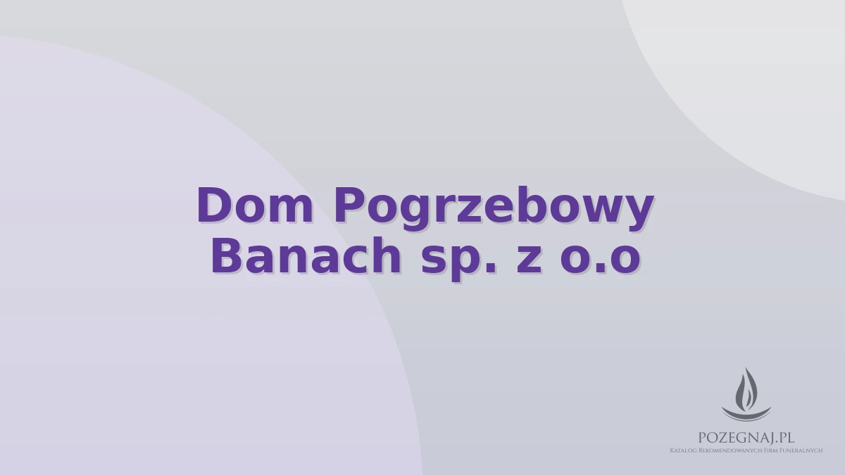 Dom Pogrzebowy Banach sp. z o.o