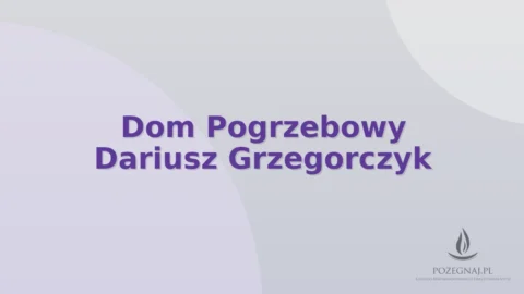 Dom Pogrzebowy Dariusz Grzegorczyk