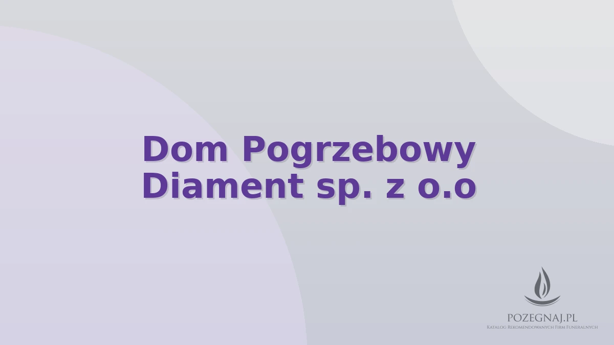 Dom Pogrzebowy Diament sp. z o.o