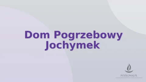 Dom Pogrzebowy Jochymek