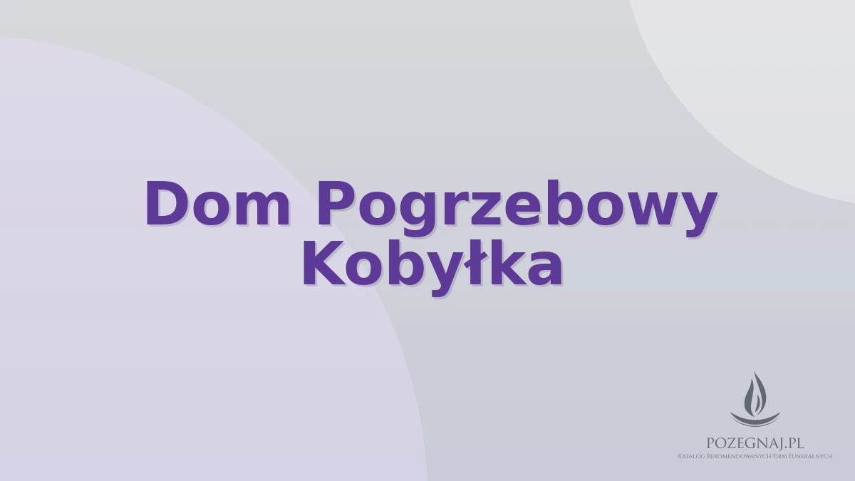 Dom Pogrzebowy Kobyłka