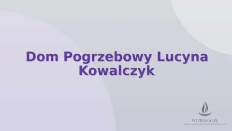 Dom Pogrzebowy Lucyna Kowalczyk