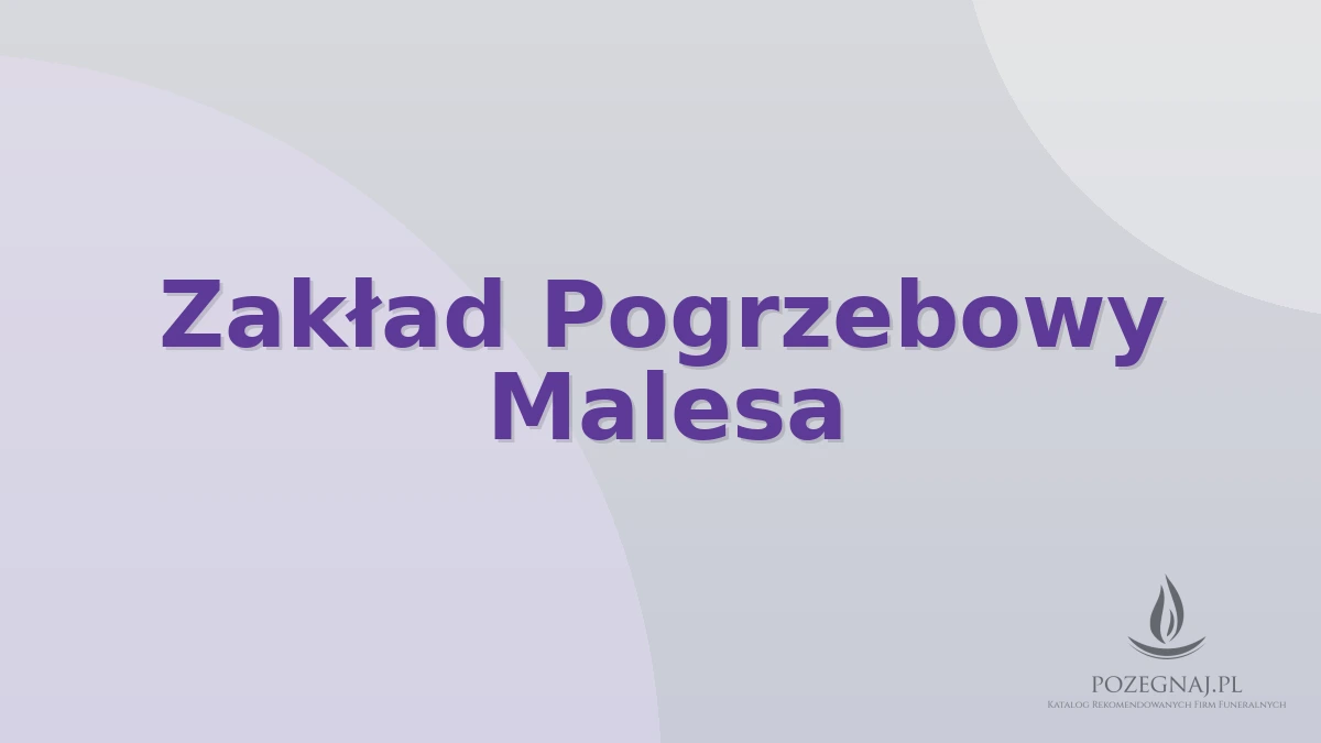 Zakład Pogrzebowy Malesa