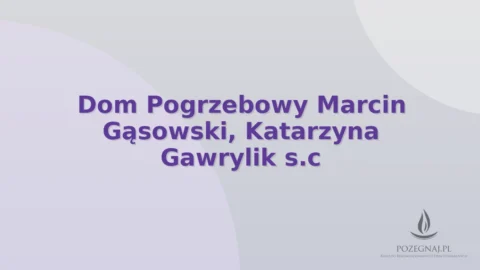 Dom Pogrzebowy Marcin Gąsowski, Katarzyna Gawrylik s.c
