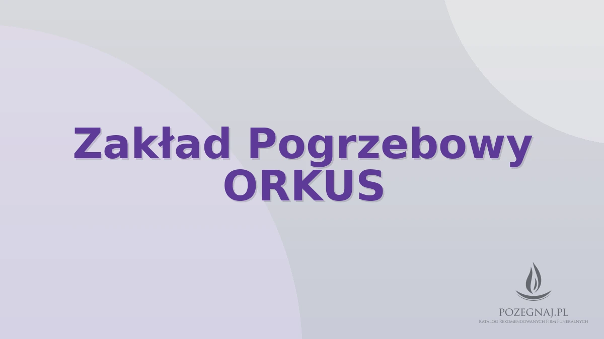 Zakład Pogrzebowy ORKUS