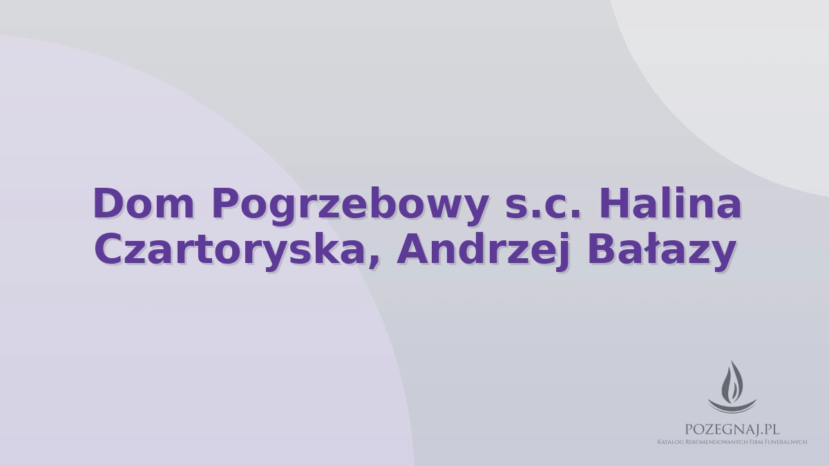 Dom Pogrzebowy s.c. Halina Czartoryska, Andrzej Bałazy