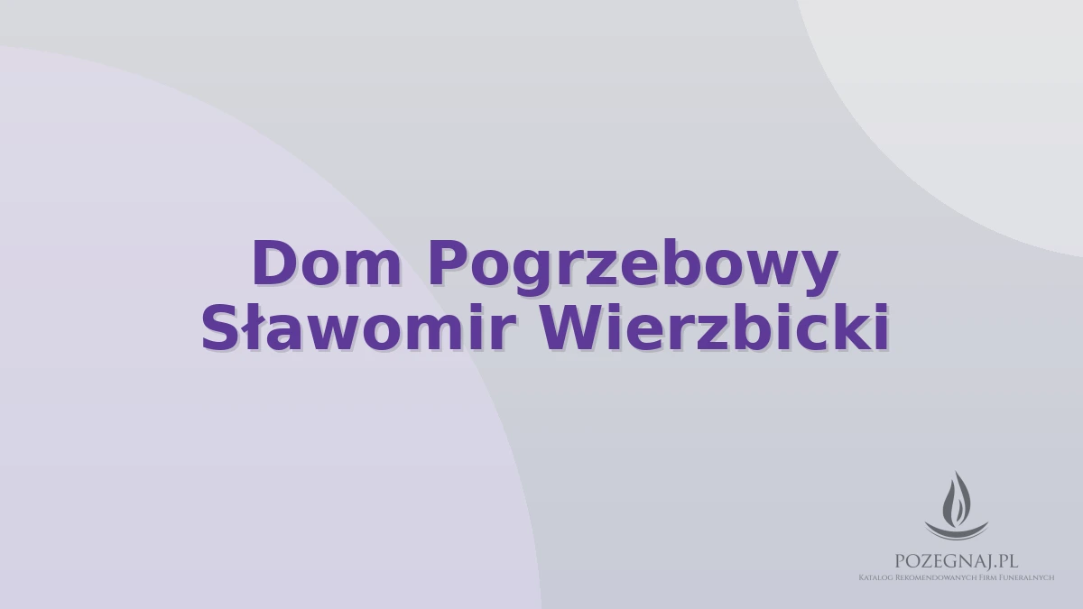 Dom Pogrzebowy Sławomir Wierzbicki