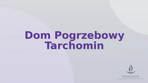 Dom Pogrzebowy Tarchomin