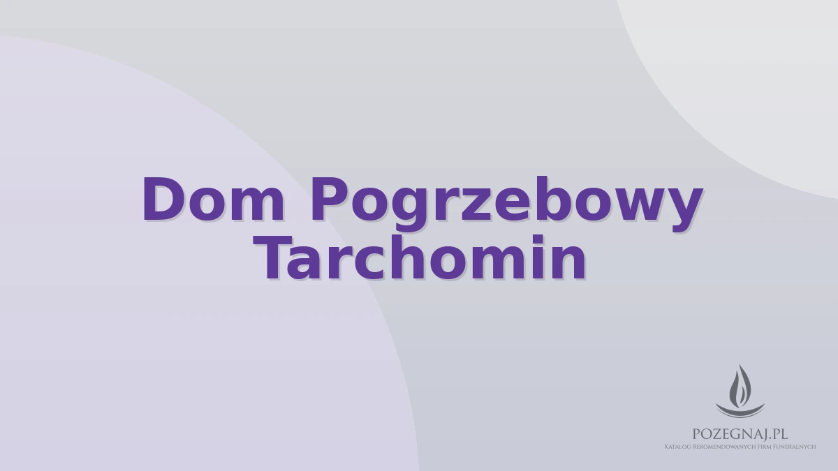 Dom Pogrzebowy Tarchomin