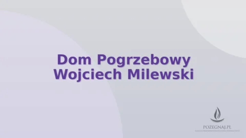 Dom Pogrzebowy Wojciech Milewski
