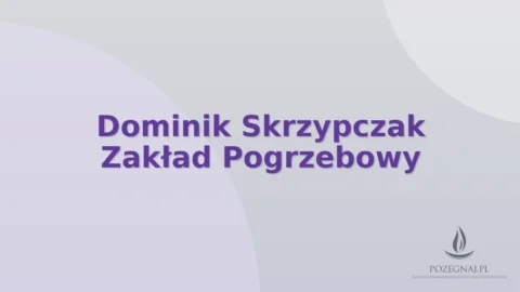 Dominik Skrzypczak Zakład Pogrzebowy