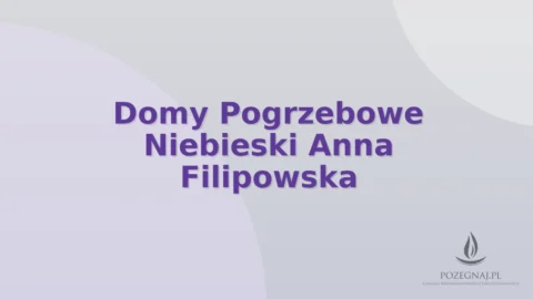 Domy Pogrzebowe Niebieski Anna Filipowska