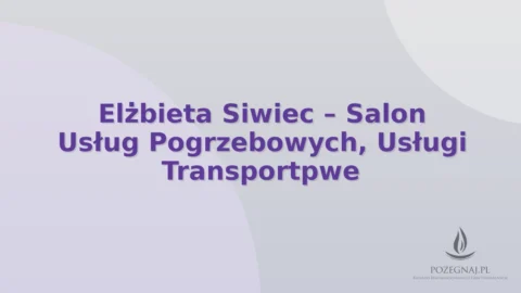 Elżbieta Siwiec – Salon Usług Pogrzebowych, Usługi Transportpwe