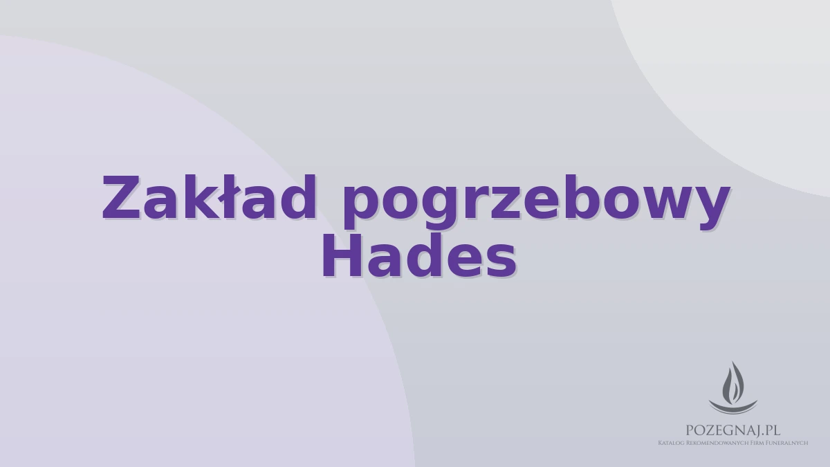 Zakład pogrzebowy Hades