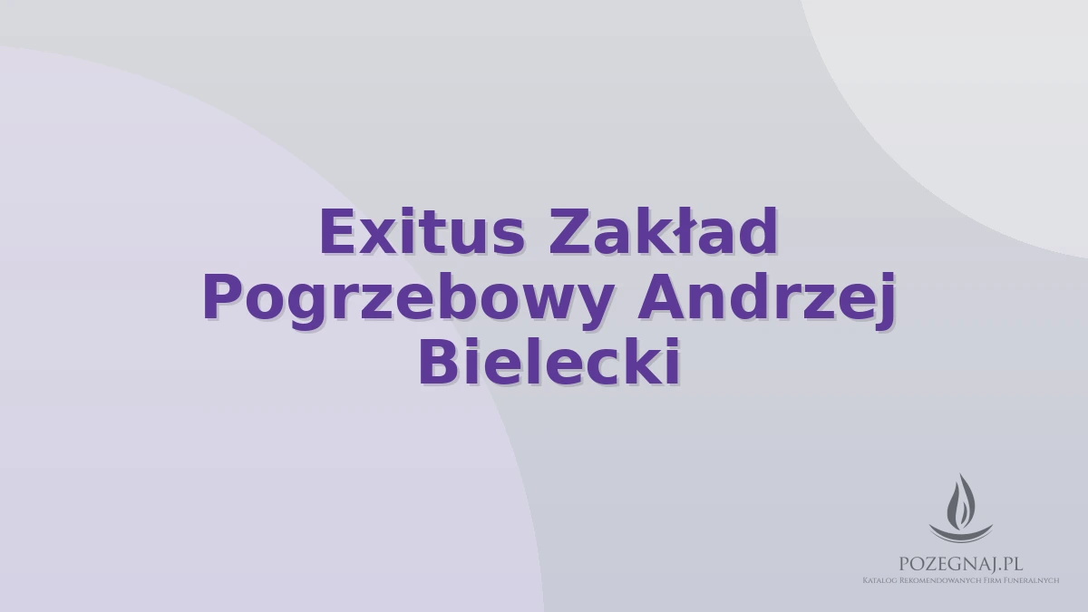Exitus Zakład Pogrzebowy Andrzej Bielecki