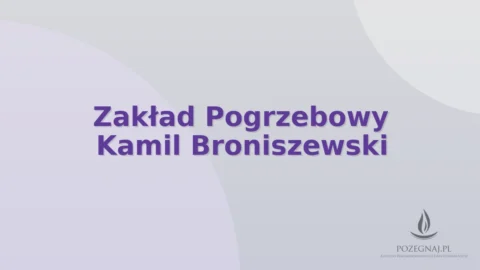 Zakład Pogrzebowy Kamil Broniszewski