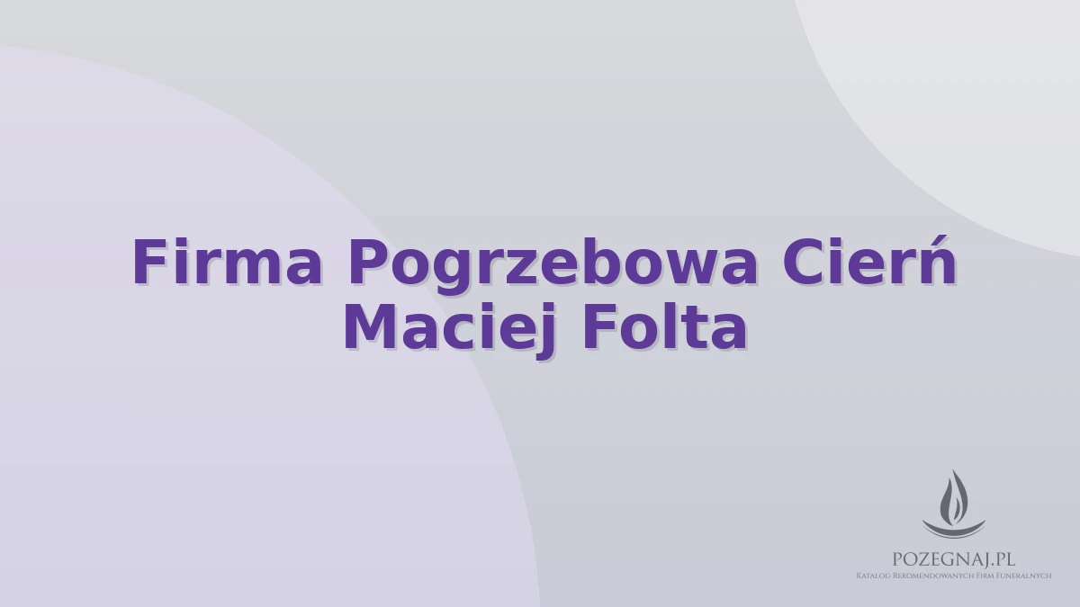 Firma Pogrzebowa Cierń Maciej Folta