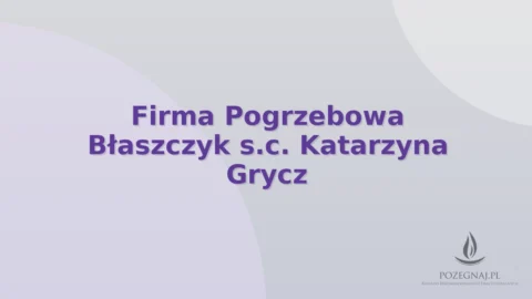Firma Pogrzebowa Błaszczyk s.c. Katarzyna Grycz