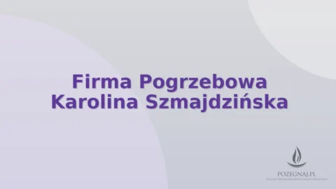 Firma Pogrzebowa Karolina Szmajdzińska