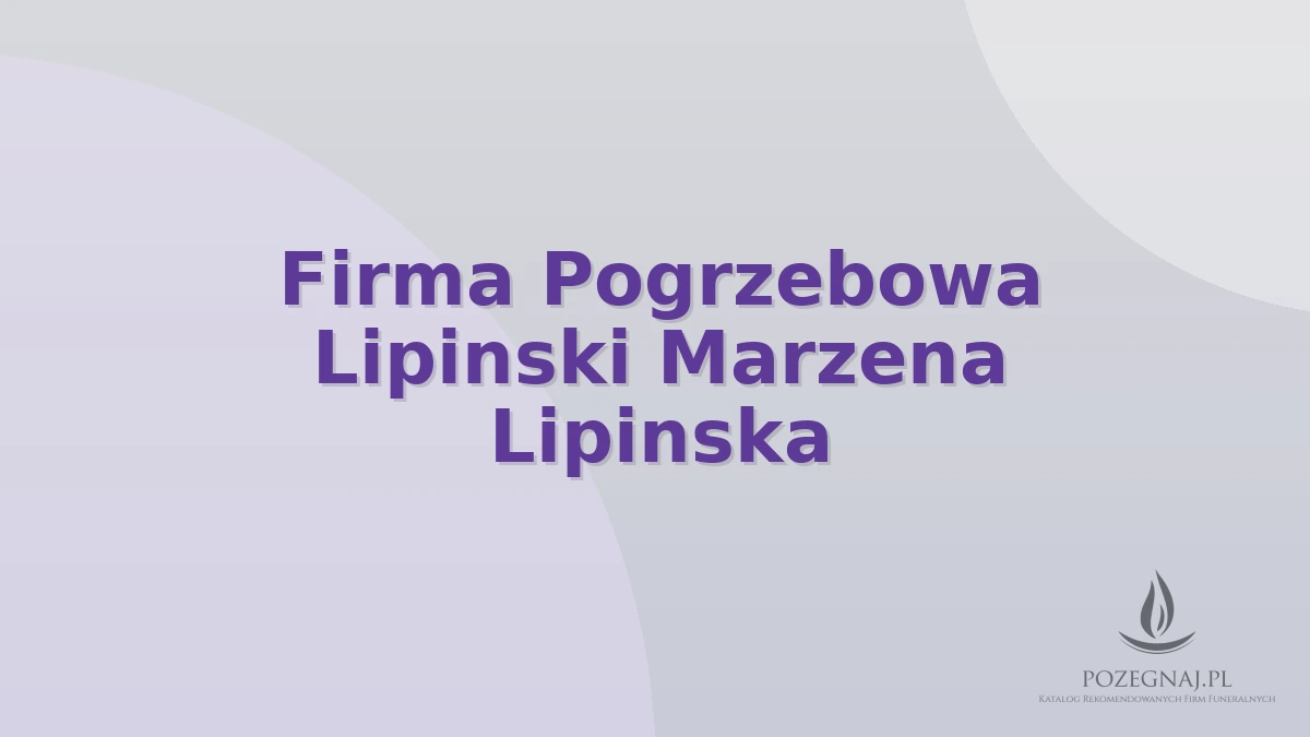 Firma Pogrzebowa Lipinski Marzena Lipinska