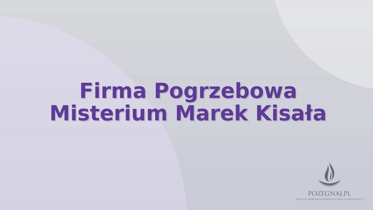 Firma Pogrzebowa Misterium Marek Kisała