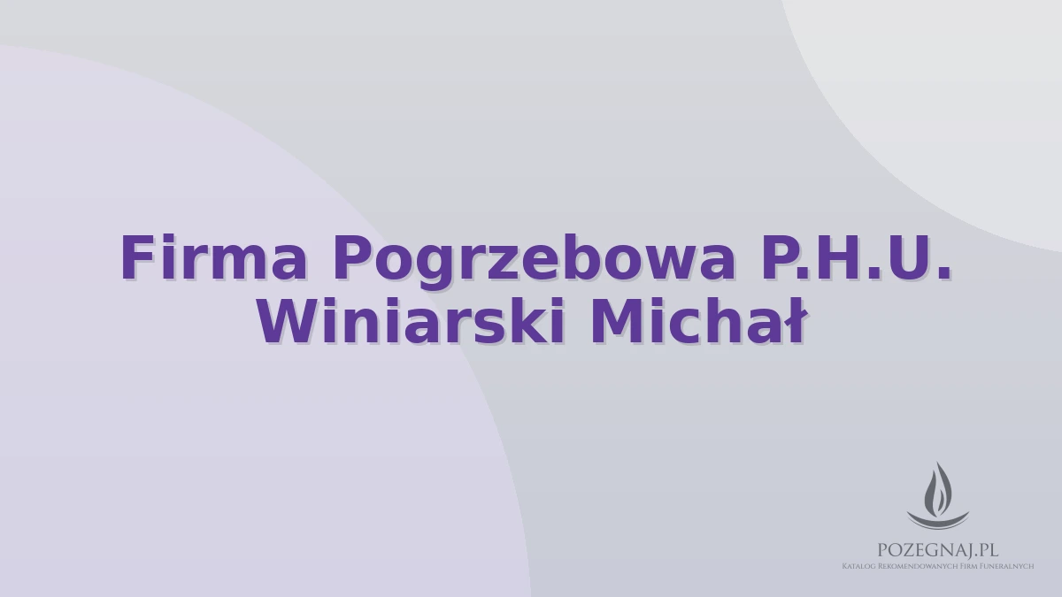 Firma Pogrzebowa P.H.U. Winiarski Michał