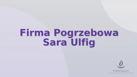 Firma Pogrzebowa Sara Ulfig