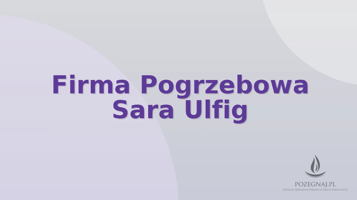 Firma Pogrzebowa Sara Ulfig