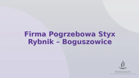 Firma Pogrzebowa Styx Rybnik – Boguszowice
