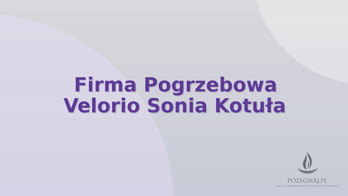 Firma Pogrzebowa Velorio Sonia Kotuła