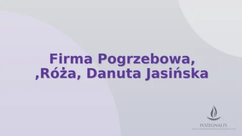 Firma Pogrzebowa, ,Róża, Danuta Jasińska