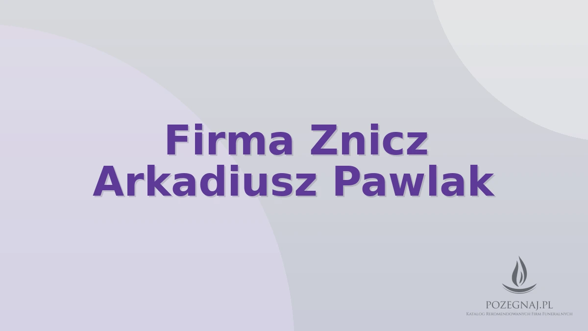 Firma Znicz Arkadiusz Pawlak