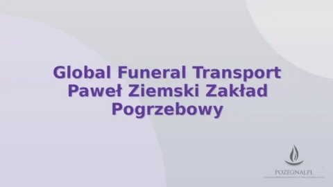 Global Funeral Transport Paweł Ziemski Zakład Pogrzebowy
