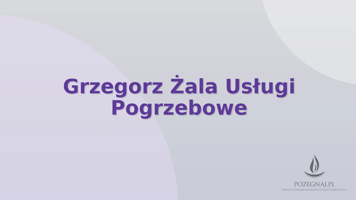 Grzegorz Żala Usługi Pogrzebowe