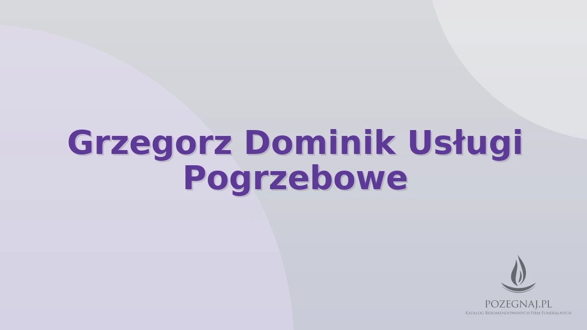 Grzegorz Dominik Usługi Pogrzebowe