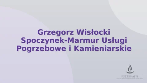Grzegorz Wisłocki Spoczynek-Marmur Usługi Pogrzebowe i Kamieniarskie