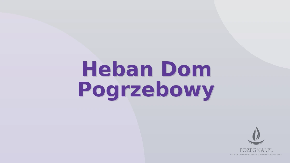 Heban Dom Pogrzebowy