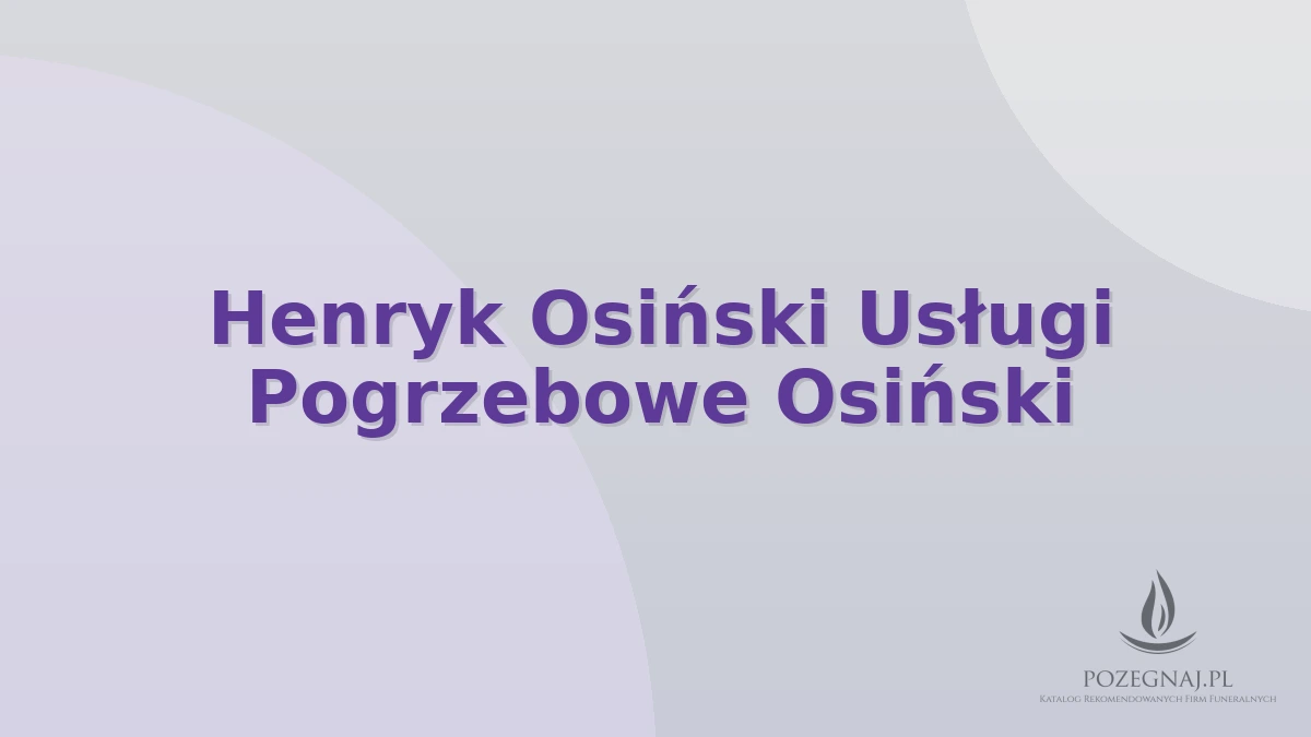 Henryk Osiński Usługi Pogrzebowe Osiński