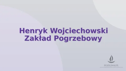 Henryk Wojciechowski Zakład Pogrzebowy