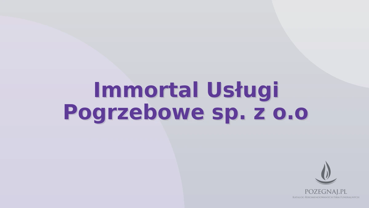Immortal Usługi Pogrzebowe sp. z o.o