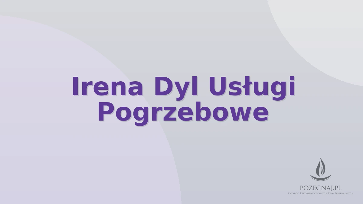 Irena Dyl Usługi Pogrzebowe