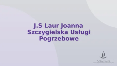 J.S Laur Joanna Szczygielska Usługi Pogrzebowe