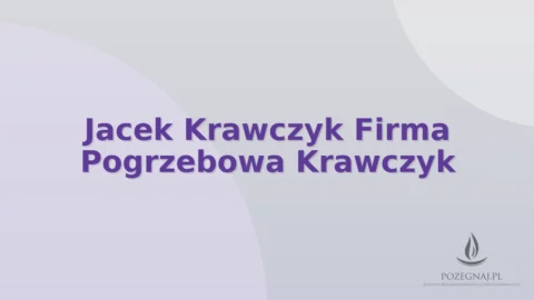Jacek Krawczyk Firma Pogrzebowa Krawczyk