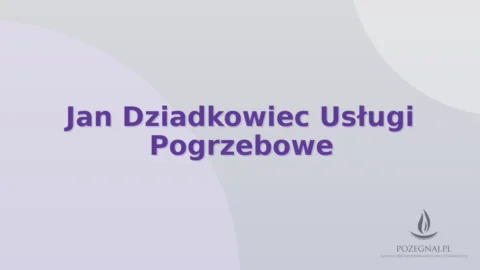 Jan Dziadkowiec Usługi Pogrzebowe