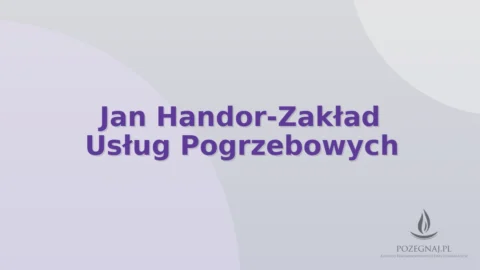 Jan Handor-Zakład Usług Pogrzebowych